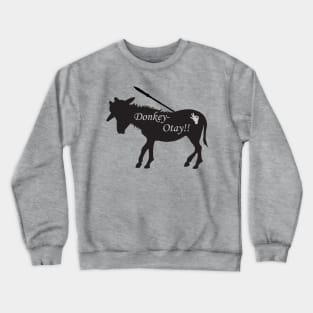 Don Quixote Buckwheat Otay Donkey MUTCD Sign Crewneck Sweatshirt